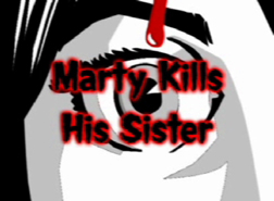 Marty Kills His Sister